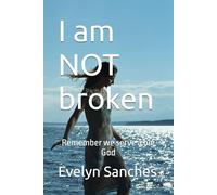 I am NOT broken