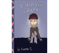 I Am Not Crazy