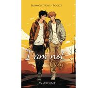 I am Not Gay: Gay Teen Romance