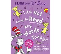 I Am Not Going to Read Any Words Today: An Introduction to Rhyming Words!