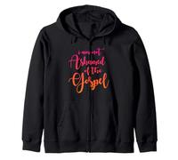 I am Not honamed of The Gospel, Scripture, Bible Citation Sweat à Capuche