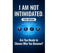 I AM NOT INTIMIDATED® TEEN EDITION Are You Ready to Choose What Happens Next? - IANI® IANI® - IANI PRESS™ - ebook (ePub) - Livre