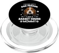 I Am Not Just A Dog Person Basset Hound Mommy Funny Dog Mom PopSockets PopGrip pour MagSafe