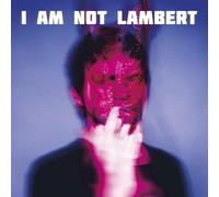 I Am Not Lambert – CD – Édition limitée – Warner Music