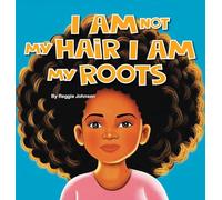 I am Not My Hair I am My Roots