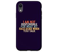 I Am Not Responsible for What My Face Does When You Talk Coque pour iPhone XR