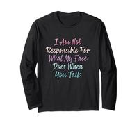 I Am Not Responsible For What My Face Does When You Talk Manche Longue