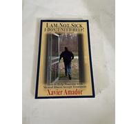 I Am Not Sick I Don't Need Help!