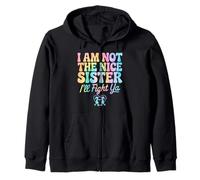 I Am Not The Nice Sister I'll Fight Ya Sweat à Capuche