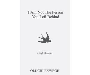 I Am Not The Person You Left Behind