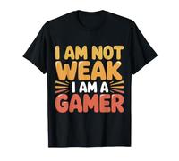 I Am Not Weak I Am A Gamer Contrôleur de Jeu en Ligne |- T-Shirt