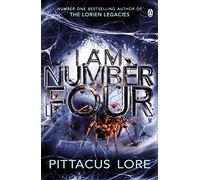 I Am Number Four: (Lorien Legacies Book 1)