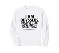 I Am Odysseus Mythologie Grecque Citation de l'Odyssée du héros épique Sweatshirt