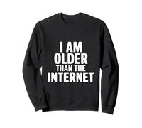 I Am Older Than The Internet Humour nostalgique drôle Sweatshirt