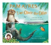 I am Oliver the Otter by Pam Ayres Pam Ayres (Auteur)