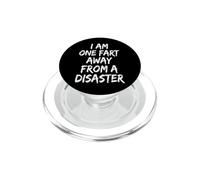 I Am One Fart Away from A Disaster Mal De Ventre PopSockets PopGrip pour MagSafe