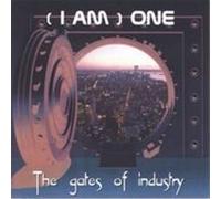 I Am One - Gates of Industry [Import]