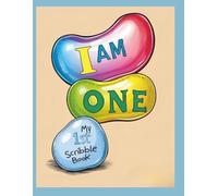 I Am One - My First Scribble Book: A Keepsake for Tiny Hands to Doodle and Create with Date Captures for Every Moment!