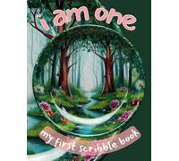 I Am One - My First Scribble Book: A Keepsake for Tiny Hands to Doodle and Create with Date Captures for Every Moment!