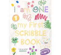 I Am One My First Scribble Book: Blank Pages Drawing & Coloring Book for Babies, First Birthday Gift For 1 Year Old Girl, I Am An Artist, Keepsake ... I Can Scribble, Coloring for 1 Year Old Baby