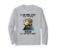 « I am One Step Away from Being Rich All I Need Now is Money » Manche Longue