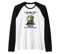 « I am One Step Away from Being Rich All I Need Now is Money » Manche Raglan