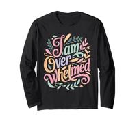 I Am Overwhelmed Stress Burnout Fatigué - Manche Longue