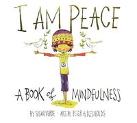 I Am Peace: A Book of Mindfulness (I Am Books): 1