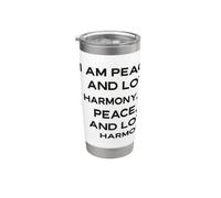 I Am Peace Harmony and Love | Design d'affirmation positive Gobelet isotherme en acier inoxydable double paroi