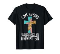 I Am Piecing Your Broken Pieces Into A New Pattern T-Shirt