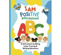 I Am Positive affirmations ABC workbook: A Self-esteem & Writing Skills Adventure, Preschool, Pre K, 1st grade, Kids Ages 3-8: (Afirmaciones y Caligrafía niños en inglés)