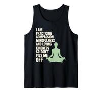 I Am Practicing Mindfulness Compassion and Loving Kindness Débardeur