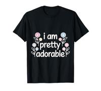 I Am Pretty Adorable Cute Confident Personality - T-Shirt