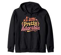 I Am Pretty Adorable Personnalité confiante et Mignonne |- Sweat à Capuche