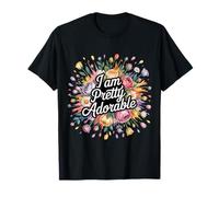 I Am Pretty Adorable Personnalité confiante et Mignonne - T-Shirt