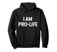 I Am Pro-Life Activiste de Soutien Anti-avortement pour bébé à naître Sweat à Capuche