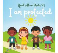 I am Protected: Read with me Psalm 91