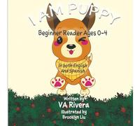 I Am Puppy - Beginner Reader Ages 0-4: In both Spanish and English