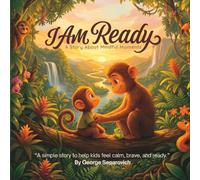 I AM READY: A Story About Mindful Moments