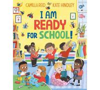 I Am Ready for School A Picture Book All About Starting Reception - Camilla Reid - Macmillan Children's Books - ebook (ePub) - Livre