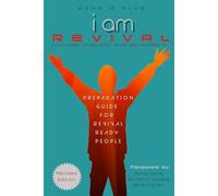 I Am Revival: Preparation Guide For Revival Ready People