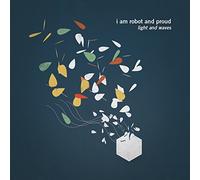 I am Robot and Proud - Light & Waves