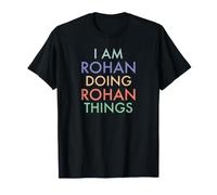 I am Rohan. Doing, Rohan Things. Célébration Amusante T-Shirt