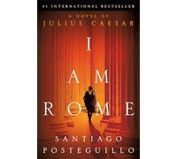 I Am Rome: A Novel