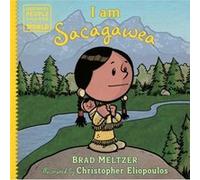 I am Sacagawea by Brad Meltzer Brad Meltzer (Auteur)