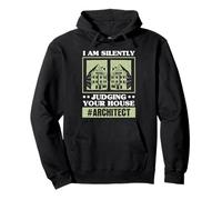 I Am Silently Judging Your House Architecture Sweat à Capuche