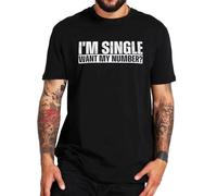 I Am Single Want My Number T Shirt Vintage Funny Gift T-Shirt for Men 100% Cotton Soft O-Neck Tee Tops Size Black XL