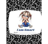 I am Smart Composition Book: Girl