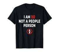 I Am So Not a People Person Antisocial Introverti Humeur drôle T-Shirt