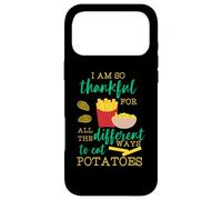I Am So Thankful for All The Ways to Eat Patoes Coque pour iPhone 17 Pro Max